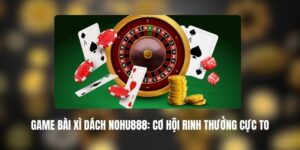 Game Bài Xì Dách NOHU888